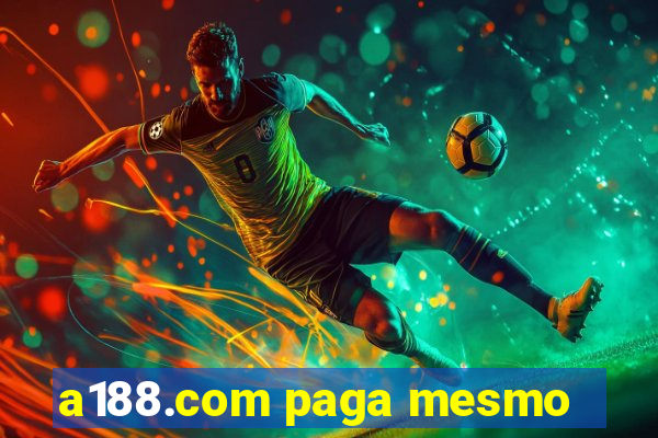 a188.com paga mesmo
